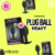 Plug Anal ball heavy