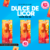 Dulce de Licor Liquored Up