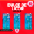 Dulce de Licor Liquored Up